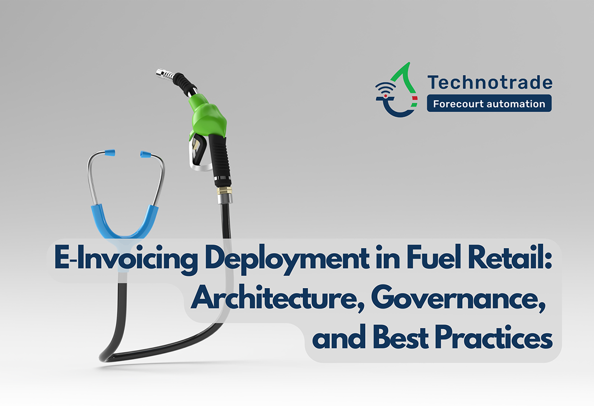 E‑Invoicing Deployment in Fuel Retail Architecture, Governance, and Best Practices